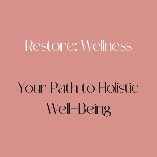Restore: Wellness